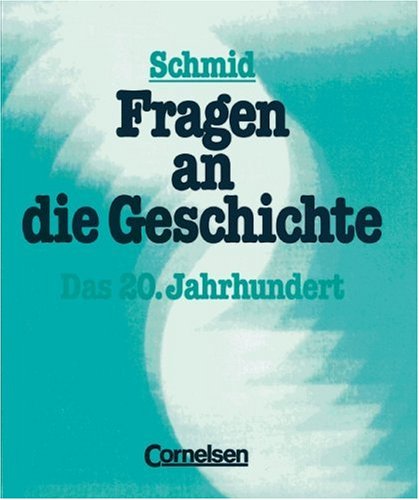 Fragen an die Geschichte, Bd.3, Das 20. Jahrhundert: Geschichtliches Arbeitsbuch Study Guides
