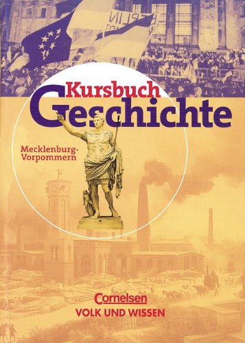 Kursbuch Geschichte - Bisherige Ausgabe - Mecklenburg-Vorpommern: Kursbuch Geschichte, Ausgabe Mecklenburg-Vorpommern Study Guides