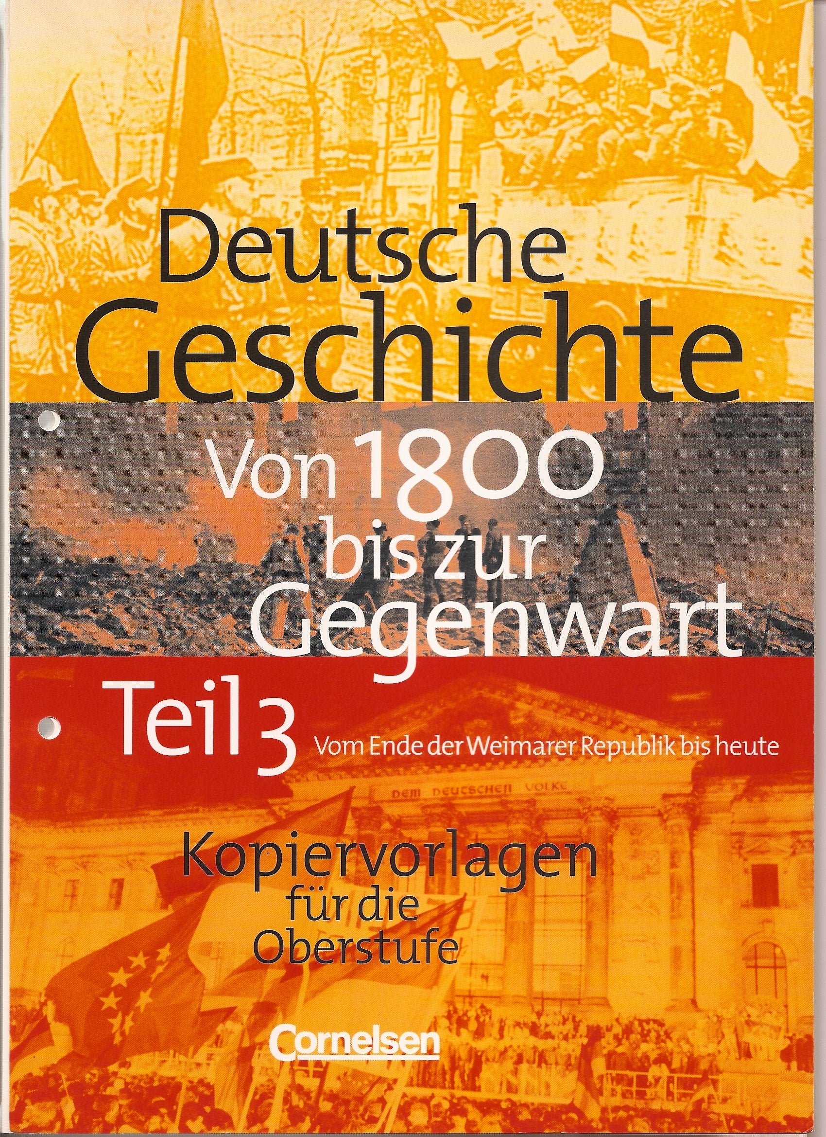 Deutsche Geschichte von 1800 bis zur Gegenwart Teil 3. Vom Ende der Weimarer Republik bis heute. Kopiervorlagen für die Oberstufe - Rudolf Berg Books
