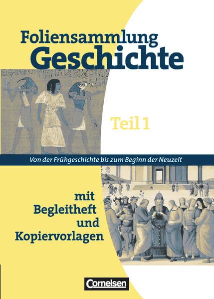 Foliensammlung Geschichte: Von der Frühgeschichte bis zum Beginn der Neuzeit - Folien - Mit Begleitheft und Kopiervorlagen General education