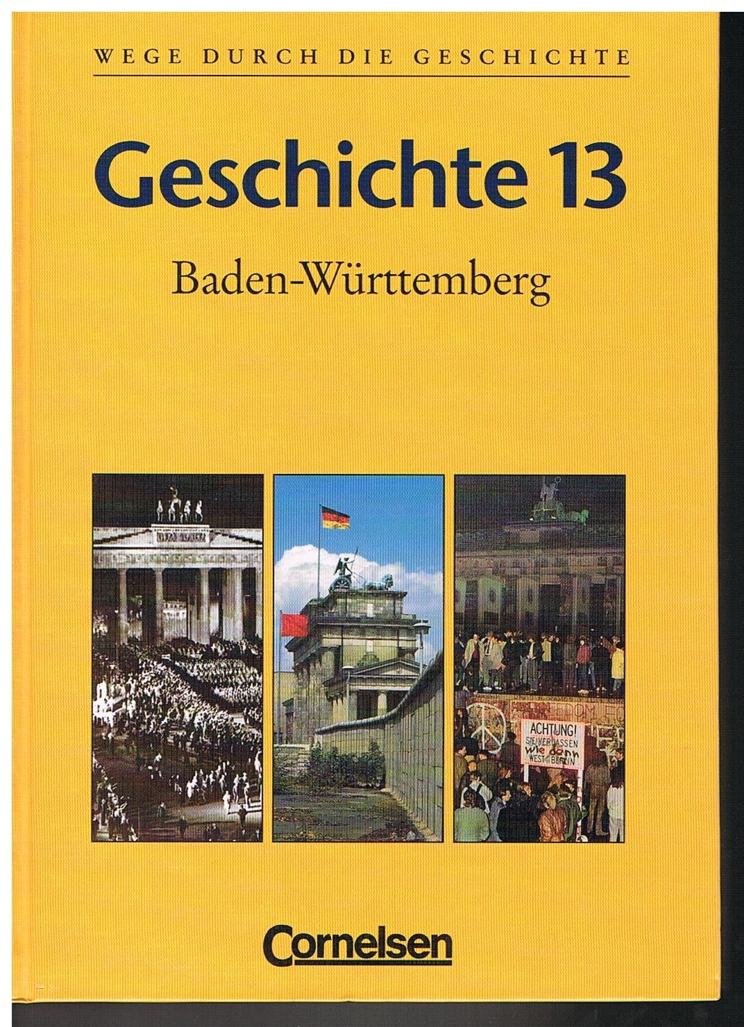 Wege durch die Geschichte - Baden-Württemberg Gymnasium 13. Jahrgangsstufe Learning & Reference