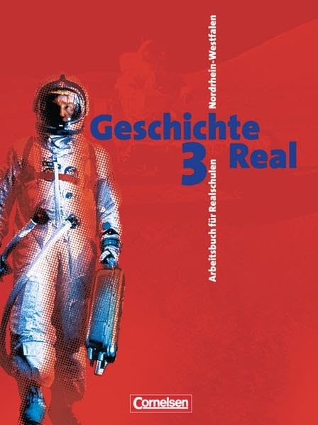 Geschichte Real 3. 9./10. Schuljahr. Schülerbuch. Realschule. Nordrhein-Westfalen Study Guides