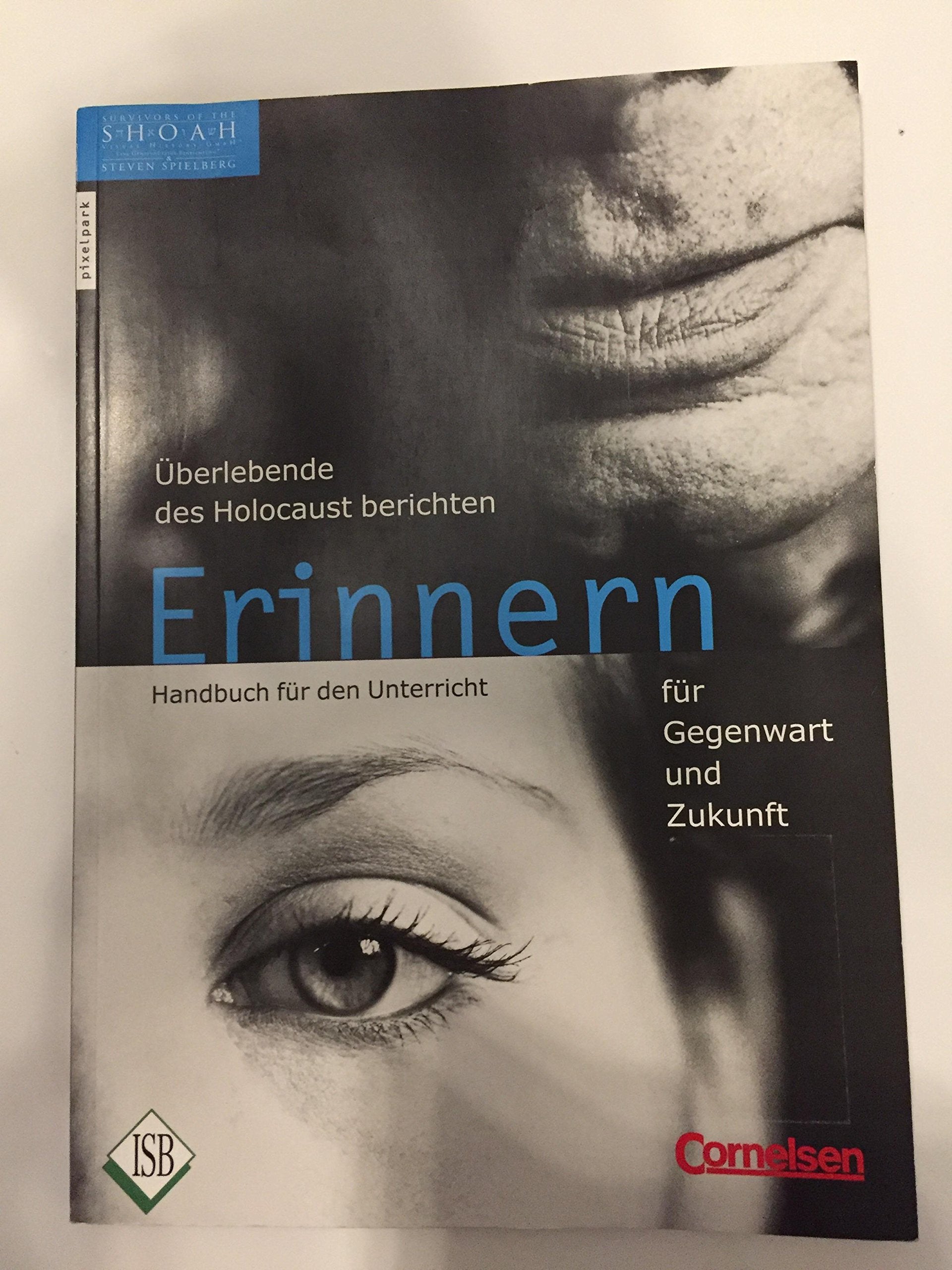 Erinnern für Gegenwart und Zukunft Teil: Handbuch für den Unterricht. Books
