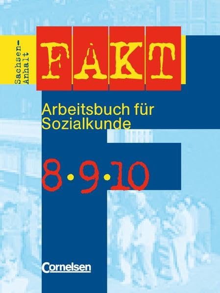 Fakt - Sekundarstufe I - Sachsen-Anhalt: Sozialkunde-Bisherige Ausgabe: 8.-10. Schuljahr - Schülerbuch Study Guides