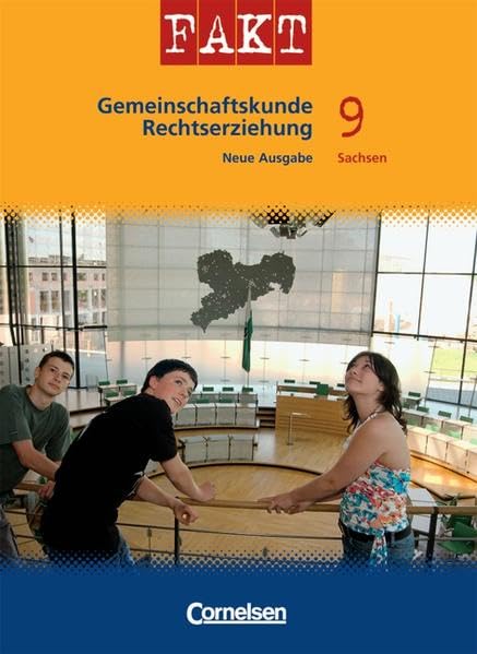 Fakt Gemeinschaftskunde/Rechtserziehung. Mittelschule Sachsen 9. Schuljahr - Schülerbuch. Neue Ausgabe Study Guides