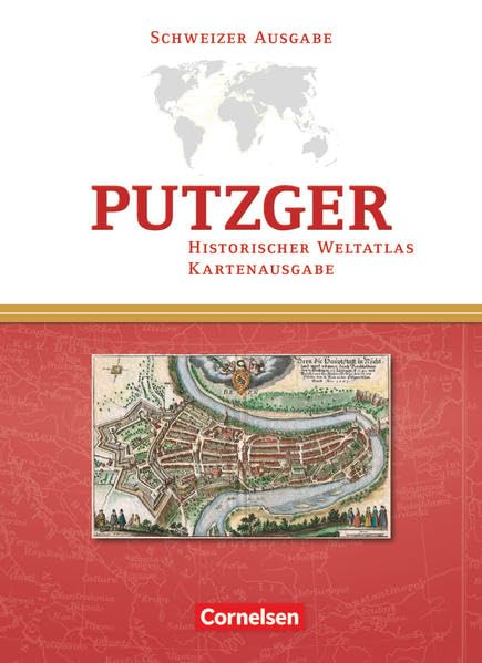 Putzger - Historischer Weltatlas - (104. Auflage): Kartenausgabe Schweiz - Atlas mit Register General education