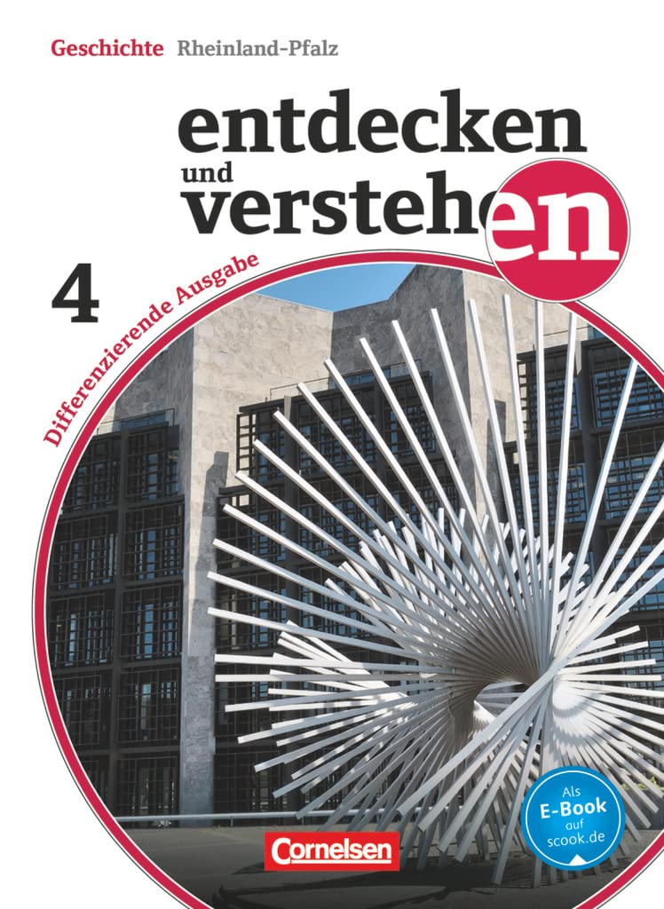 Entdecken und verstehen - Geschichtsbuch - Differenzierende Ausgabe Rheinland-Pfalz - Ausgabe ab 2015 - Band 4: 10. Schuljahr: Vom Ende des Zweiten ... - Ausgabe ab 2015, Band 4: 10. Schuljahr) General education
