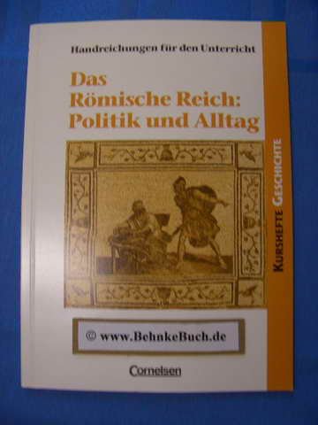 Das Römische Reich: Politik und Alltag - Handreichu... Book Books