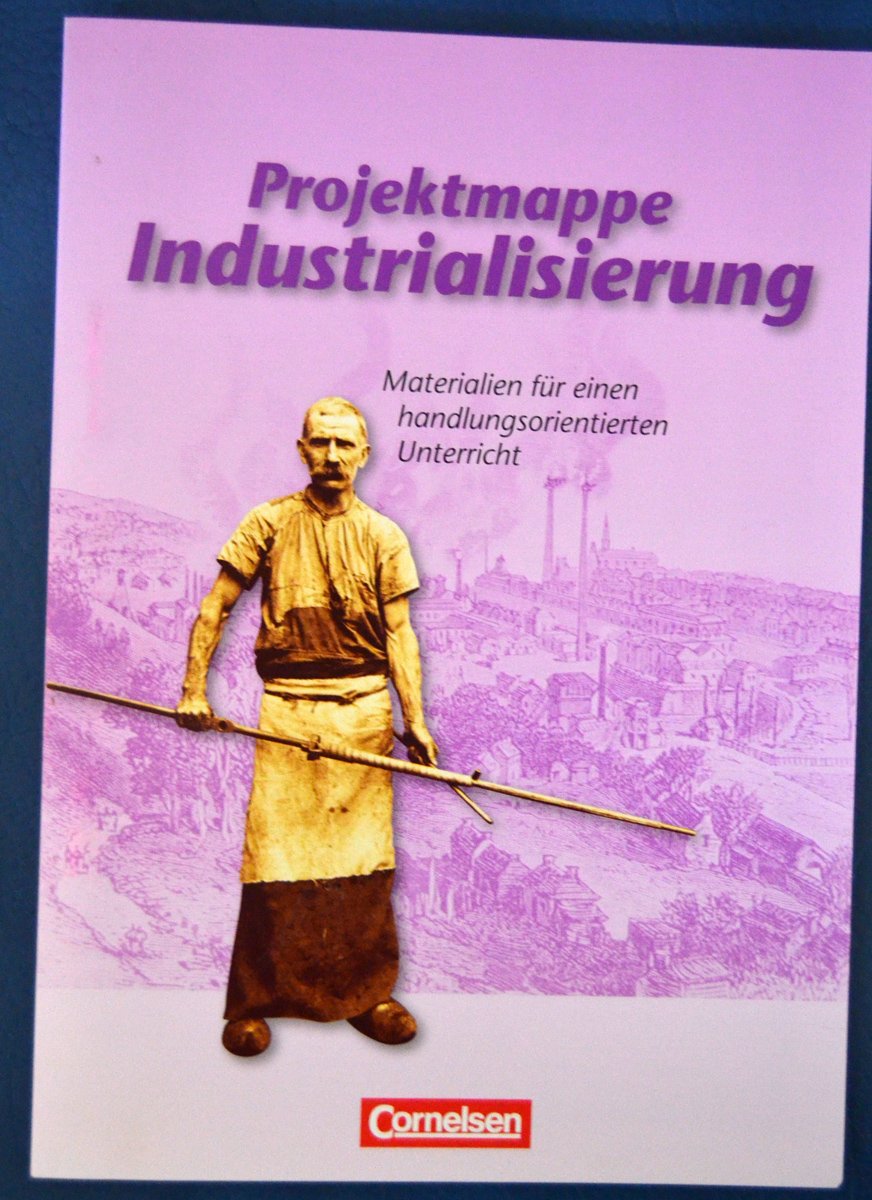 Projektmappe Industrialisierung Materialien für einen handlungsorientierten Unterricht Books