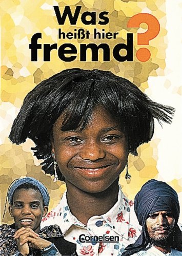 Was heißt hier fremd?: Unterrichtsmaterial zum Thema Ausländerfeindlichkeit Study Guides