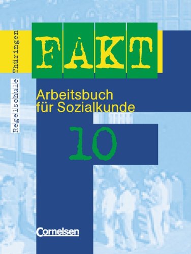 Fakt - Regelschule Thüringen: Sozialkunde: Fakt, Ausgabe Thüringen, 10. Schuljahr Study Guides