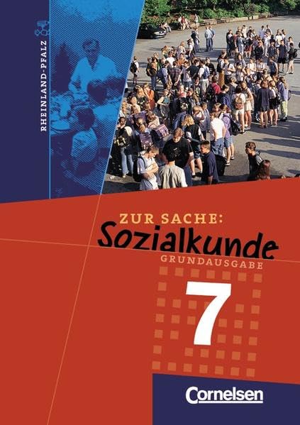 Zur Sache: Sozialkunde für allgemeinbildende Schulen - Grundausgabe Rheinland-Pfalz - Bisherige Ausgabe: 7. Schuljahr - Schülerbuch Study Guides