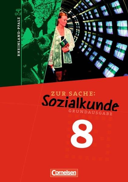 Zur Sache: Sozialkunde für allgemeinbildende Schulen - Grundausgabe Rheinland-Pfalz - Bisherige Ausgabe: 8. Schuljahr - Schülerbuch Study Guides