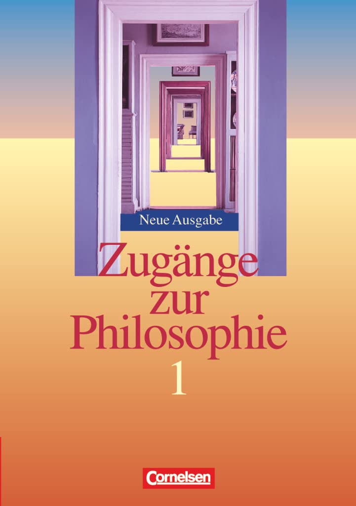 Zugänge zur Philosophie 1. Schülerbuch. Neubearbeitung Study Guides