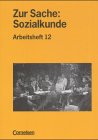 Zur Sache: Sozialkunde - Berufsschulen und Berufsfachschulen in Bayern - Bisherige Ausgabe: Zur Sache: Sozialkunde für berufsbildende Schulen, ... in Bayern, Arbeitsheft, 12. Jahrgangsstufe Study Guides