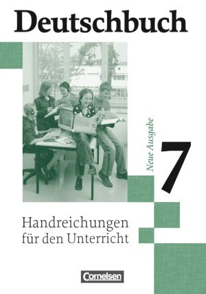 Deutschbuch. Sprach- und Lesebuch. 7. Schuljahr. Neue Ausgabe. Handreichungen für den Unterricht. Gymnasium allgemeine Ausgabe Books