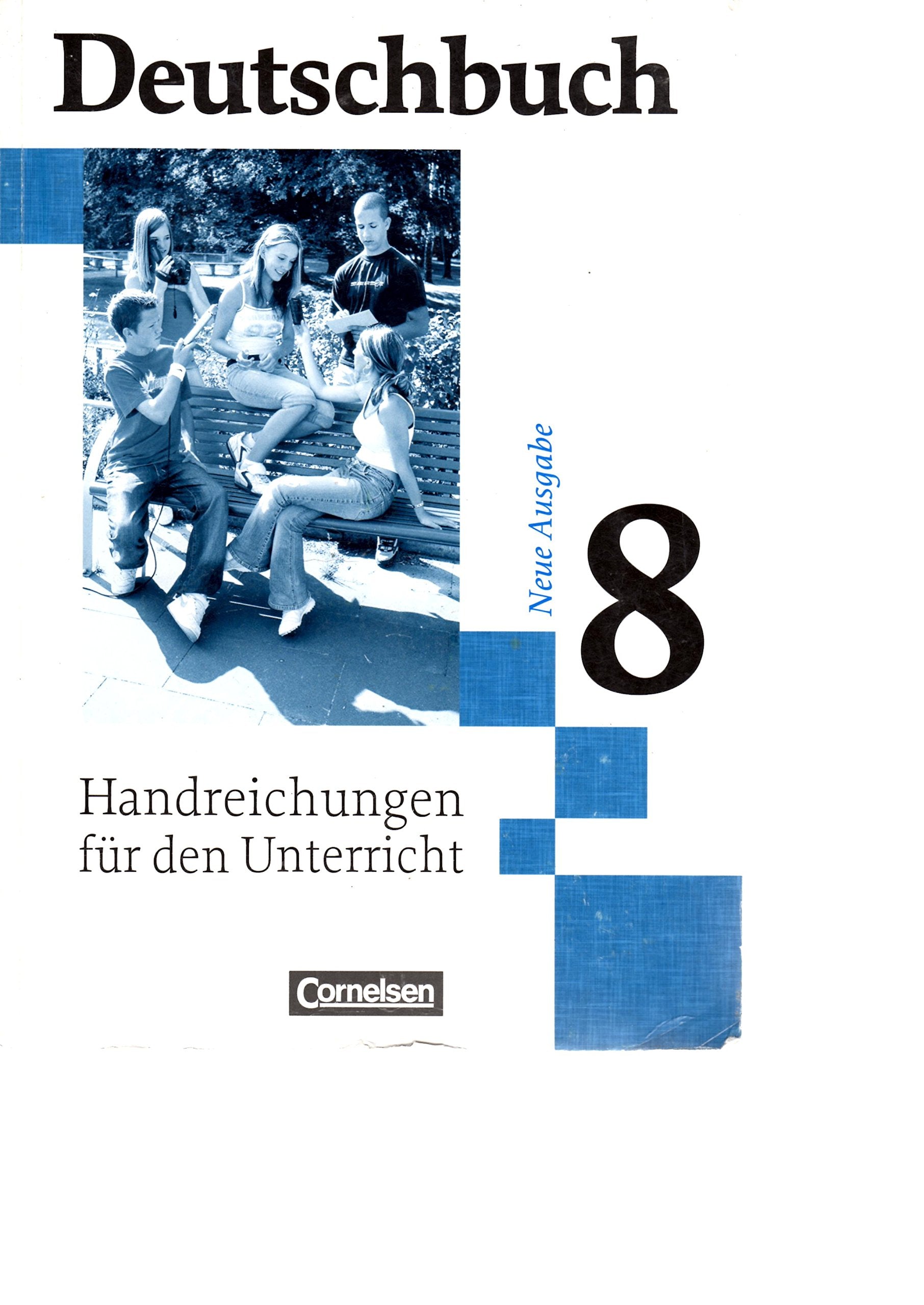 Deutschbuch. Sprach- und Lesebuch. 8. Schuljahr. Handreichungen für den Unterricht. Gymnasium allgemeine Ausgabe Books