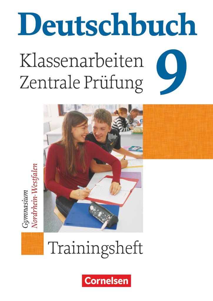 Deutschbuch 9. Schuljahr. Klassenarbeiten und zentrale Prüfung. Gymnasium Nordrhein-Westfalen Learning & Reference