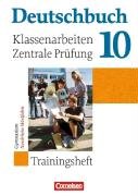 Deutschbuch - Trainingshefte - zu allen allgemeinen Ausgaben/Gymnasium: 10. Schuljahr - Klassenarbeiten und zentrale Prüfung - Nordrhein-Westfalen: Trainingsheft mit Lösungen Study Guides