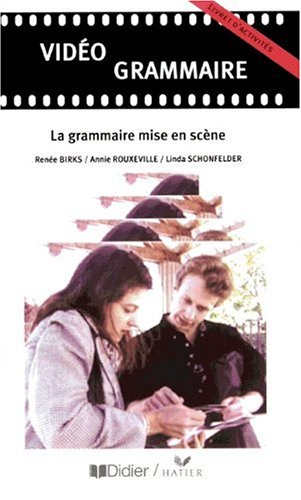 Vidéo Grammaire: La grammaire mise en scène: Livret d'activités Study Guides