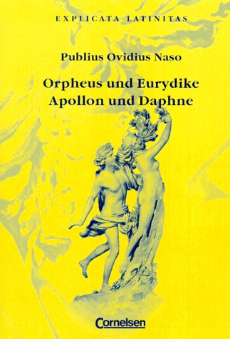 Explicata Latinitas: Orpheus und Eurydike/Apollon und Daphne: Schülerheft Study Guides