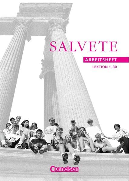 Salvete - Bisherige Ausgabe: Salvete, Arbeitsheft, Lektion 1-30 Foreign Languages ​​& Dictionaries