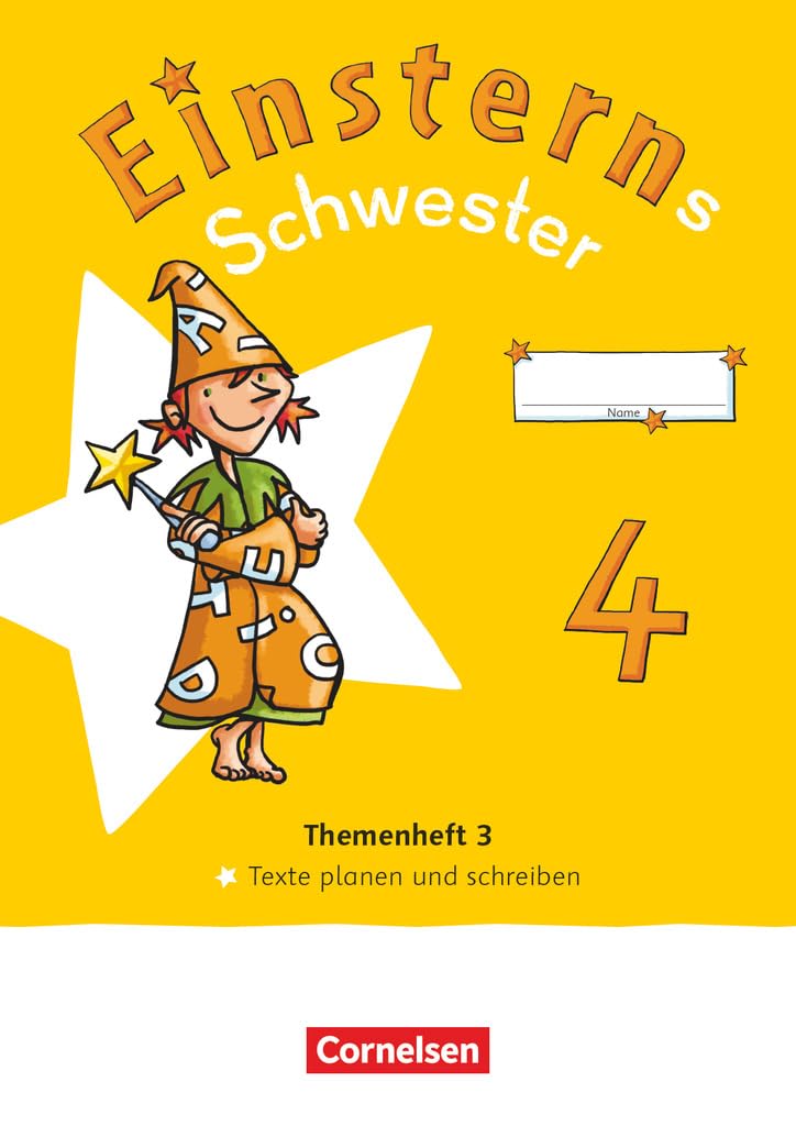 Einsterns Schwester 4. Schuljahr. Themenheft 3 - Texte verfassen - Verbrauchsmaterial Study Guides