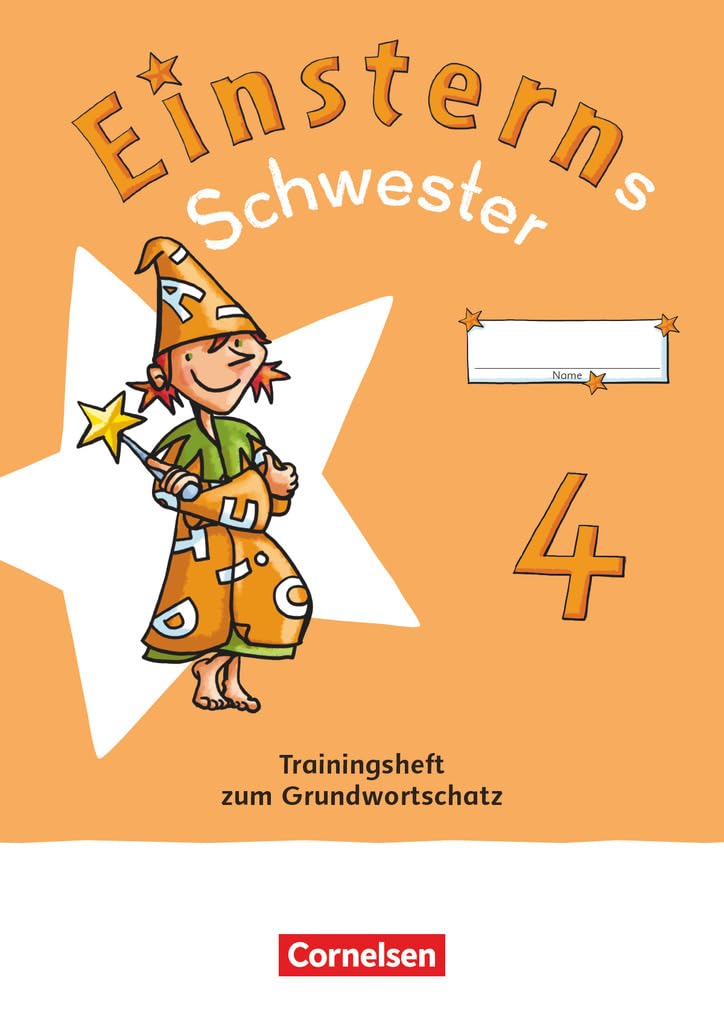 Einsterns Schwester 4. Schuljahr. Trainingsheft zum Grundwortschatz - Verbrauchsmaterial Study Guides