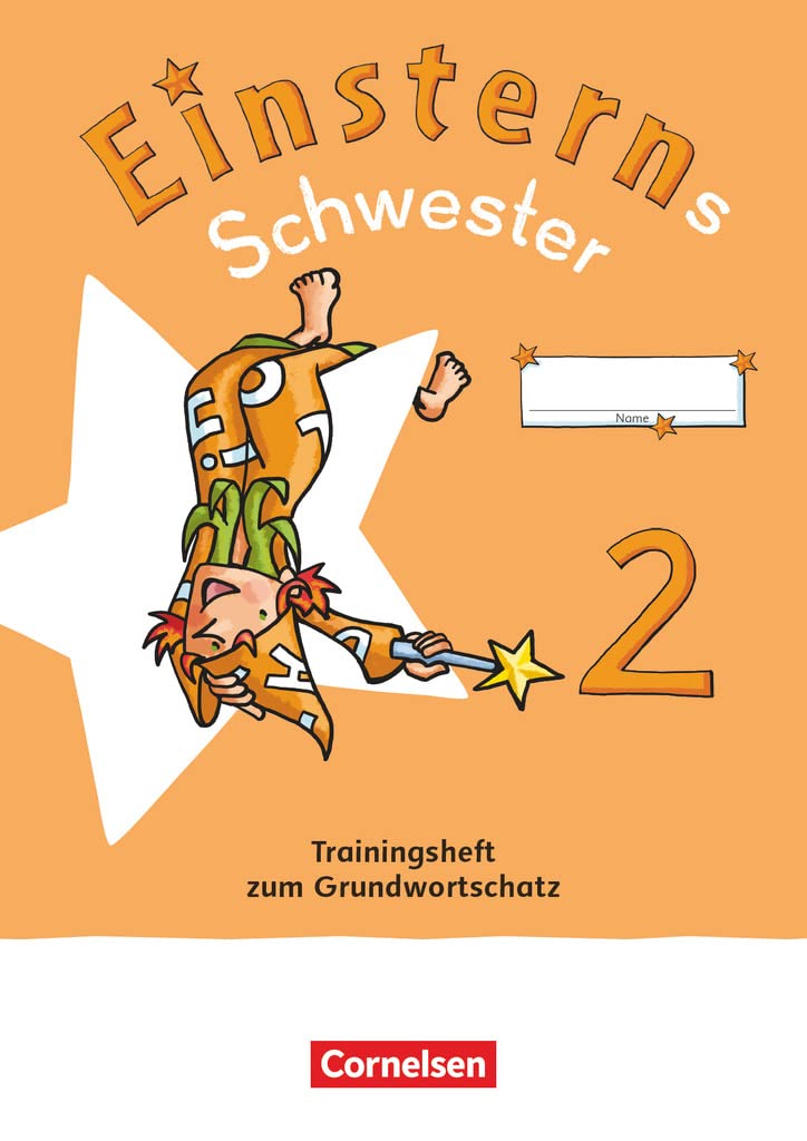 Einsterns Schwester - Sprache und Lesen - Neubearbeitung 2022 - 2. Schuljahr: Trainingsheft zum Grundwortschatz - Verbrauchsmaterial Study Guides