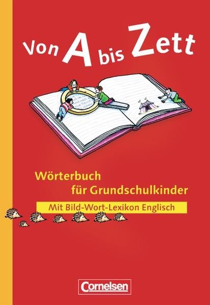 Von A bis Zett - Bisherige allgemeine Ausgabe: Wörterbuch mit Bild-Wort-Lexikon Englisch: Kartoniert: Allgemeine Ausgabe. Anfangswortschatz von etwa 1.300 Wortformen in extra großer Schrift General education