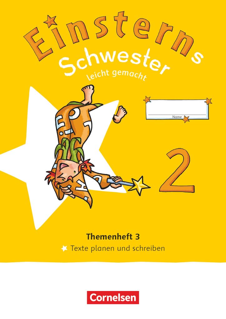 Einsterns Schwester 2. Schuljahr. Leicht gemacht - Themenheft 3: Texte verfassen - Verbrauchsmaterial Study Guides