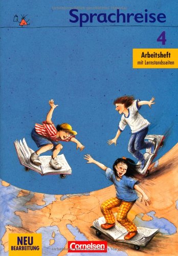 Sprachreise - Neubearbeitung: 4. Schuljahr - Arbeitsheft Druckschrift: Mit Lernstandsseiten Study Guides