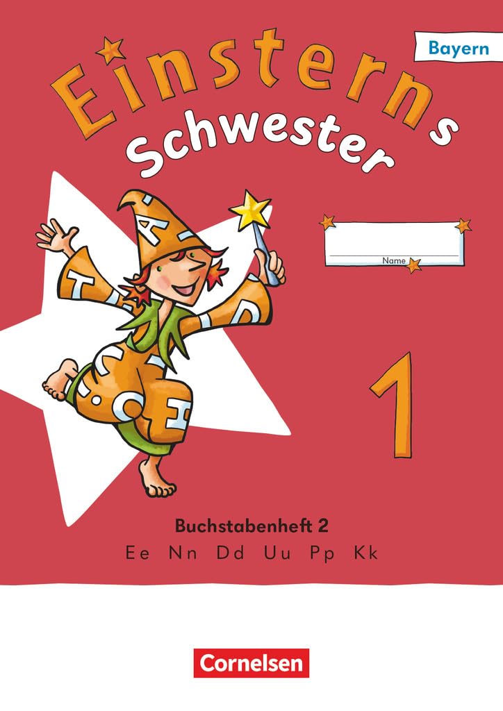 Einsterns Schwester 1. Jahrgangsstufe - Erstlesen - Ausgabe Bayern 2025 - Buchstabenheft 2 Study Guides