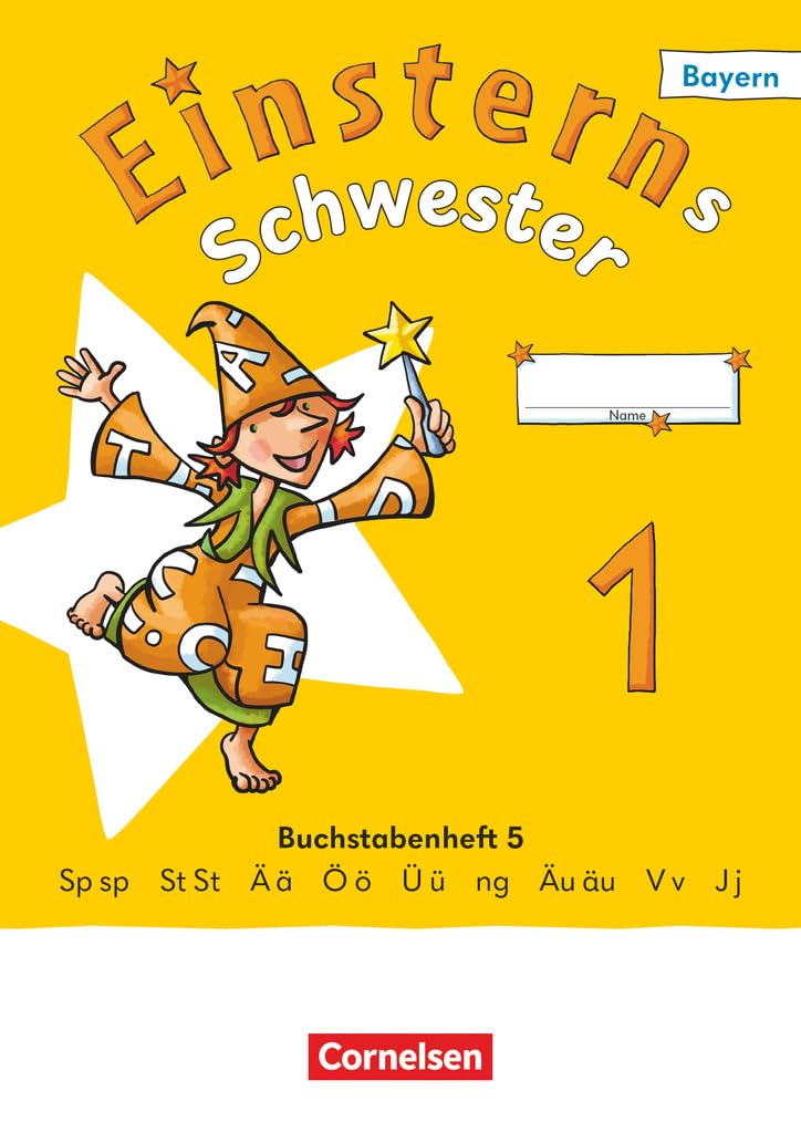 Einsterns Schwester 1. Jahrgangsstufe - Erstlesen - Ausgabe Bayern 2025 - Buchstabenheft 5 Study Guides