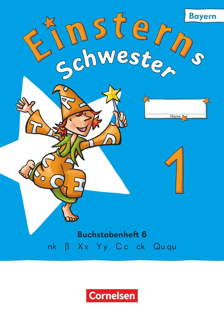 Einsterns Schwester 1. Jahrgangsstufe - Erstlesen - Ausgabe Bayern 2025 - Buchstabenheft 6 Study Guides
