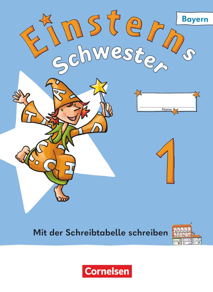 Einsterns Schwester 1. Jahrgangsstufe - Erstlesen - Ausgabe Bayern 2025 - Begleitheft "Mit der Schreibtabelle schreiben" Study Guides