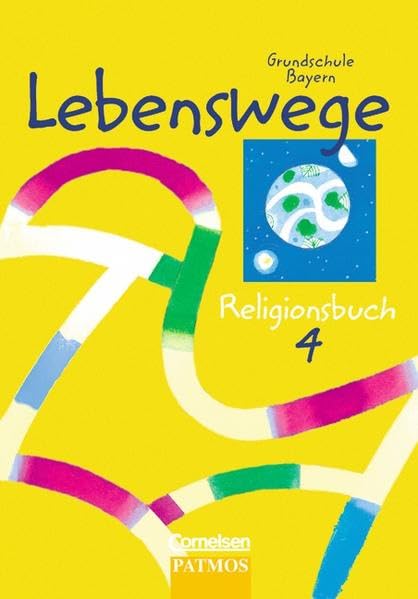 Lebenswege - Grundschule Bayern: 4. Jahrgangsstufe - Schülerbuch Study Guides