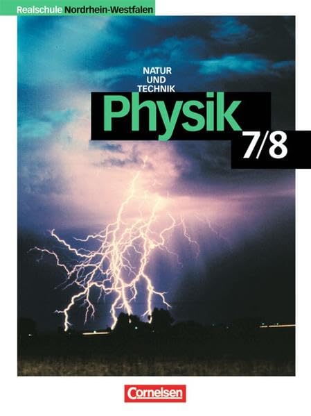 Physik für Realschulen. Natur und Technik. Schülerbuch. Nordrhein-Westfalen 7./8. Schuljahr Neubearbeitung Study Guides
