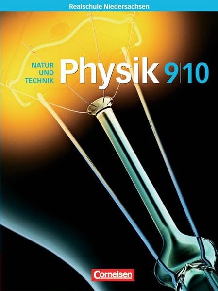 Natur und Technik.Physik für Realschulen. 9./10. Schuljahr Niedersachsen. Neubearbeitung Study Guides