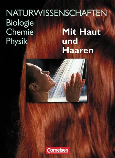 Naturwissenschaften Biologie - Chemie - Physik - Westliche Bundesländer: Mit Haut und Haaren: Schülerbuch Study Guides