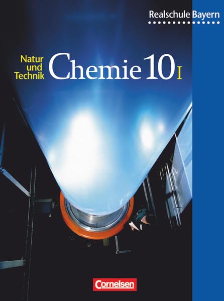Natur und Technik. Chemie 10. Realschule. Bayern Study Guides