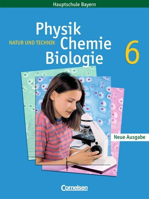 Natur und Technik. Neue Ausgabe. Physik/ Chemie/ Biologie 6. Schülerbuch. Hauptschule Bayern Study Guides