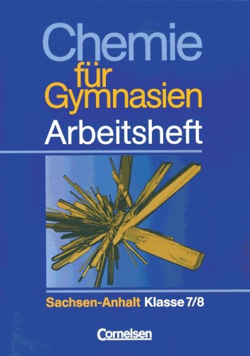 Chemie für Gymnasien - Sachsen-Anhalt: Chemie für Gymnasien, Ausgabe Sachsen-Anhalt, Klasse 7/8 Study Guides