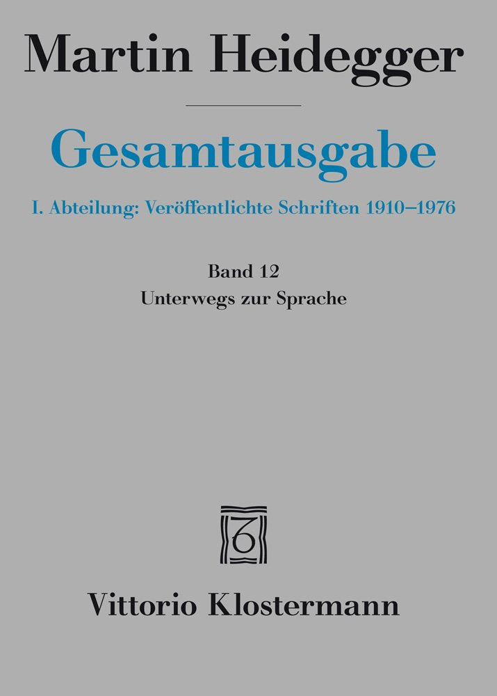 Unterwegs zur Sprache (1950-1959) (Martin Heidegger Gesamtausgabe, Band 12) Philosophy