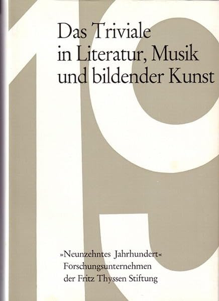 Das Triviale in Literatur, Musik und bildender Kunst (Studien zur Philosophie und Literatur des neunzehnten Jahrhunderts, Band 18) Contemporary literature Books