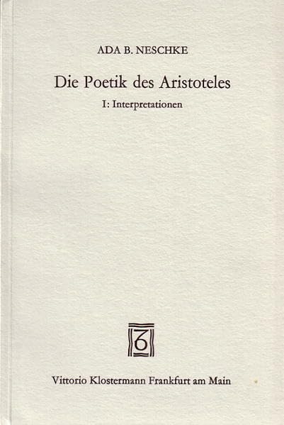 Die "Poetik" des Aristoteles: Band I: Interpretationen, Band II: Analysen Philosophy