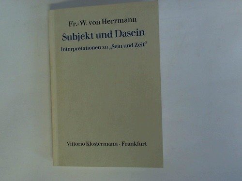 Subjekt und Dasein: Interpretationen zu "Sein und Zeit" Philosophy