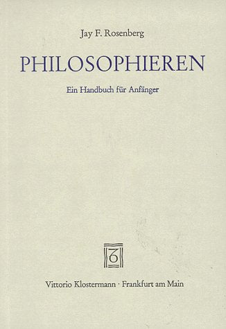Philosophieren: Ein Handbuch für Anfänger Social Sciences