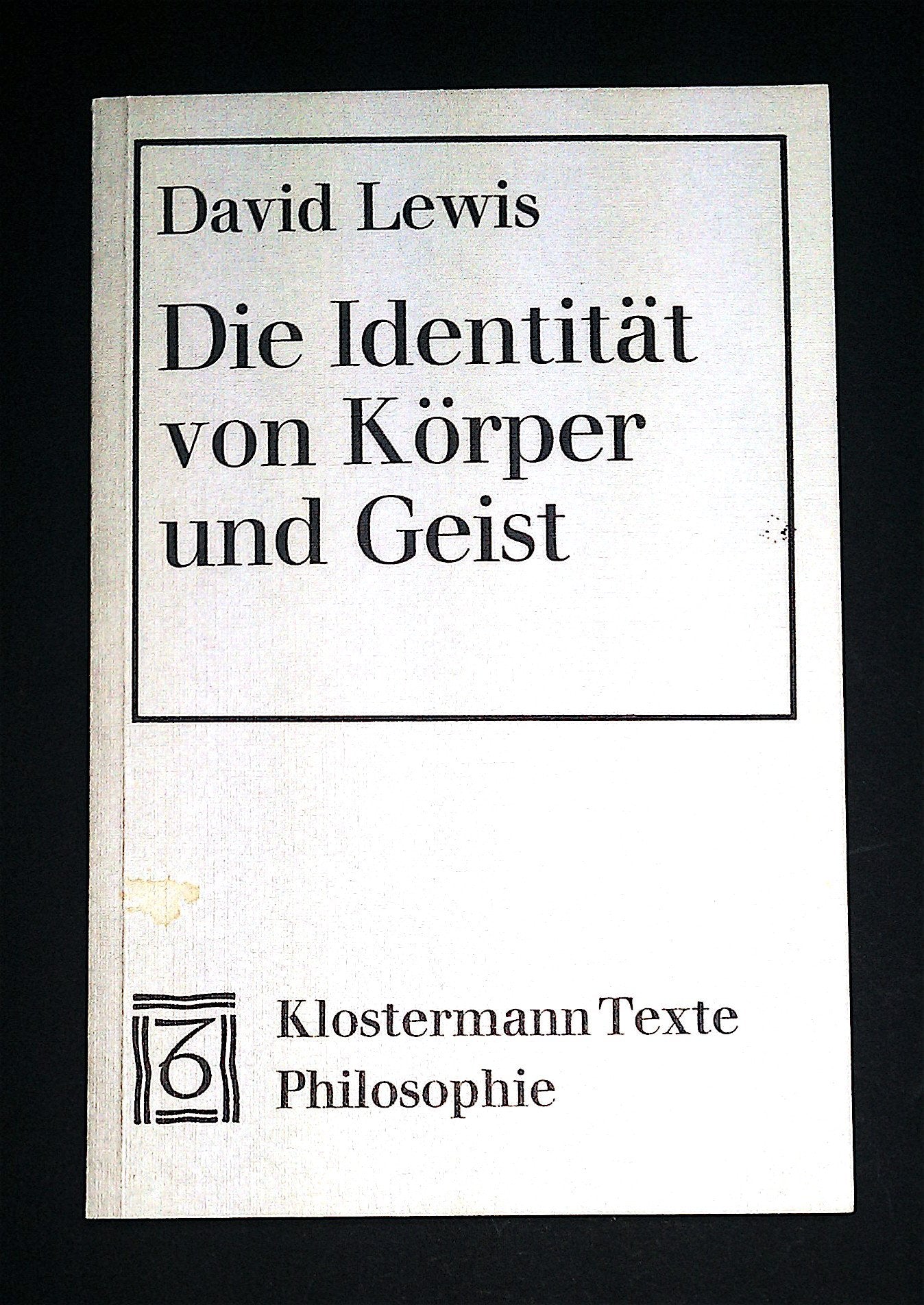 Die Identität von Körper und Geist: Übers. u. Nachw. v. Andreas Kemmerling (Klostermann Texte Philosophie) Philosophy