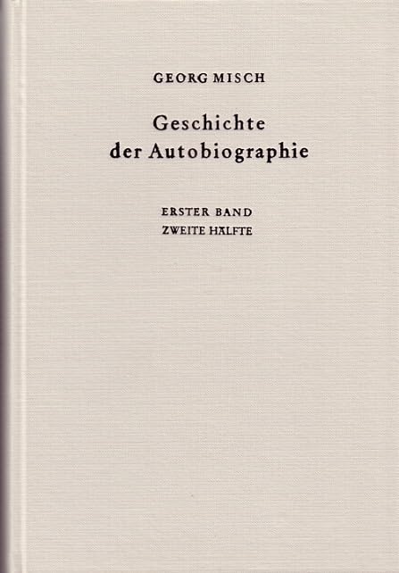Geschichte der Autobiographie: Band 1: Das Altertum. 2. Hälfte Contemporary literature